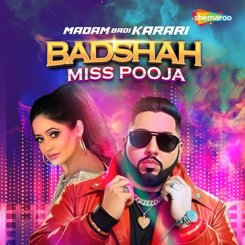 Madam Badi Karari  Badshah Miss Pooja